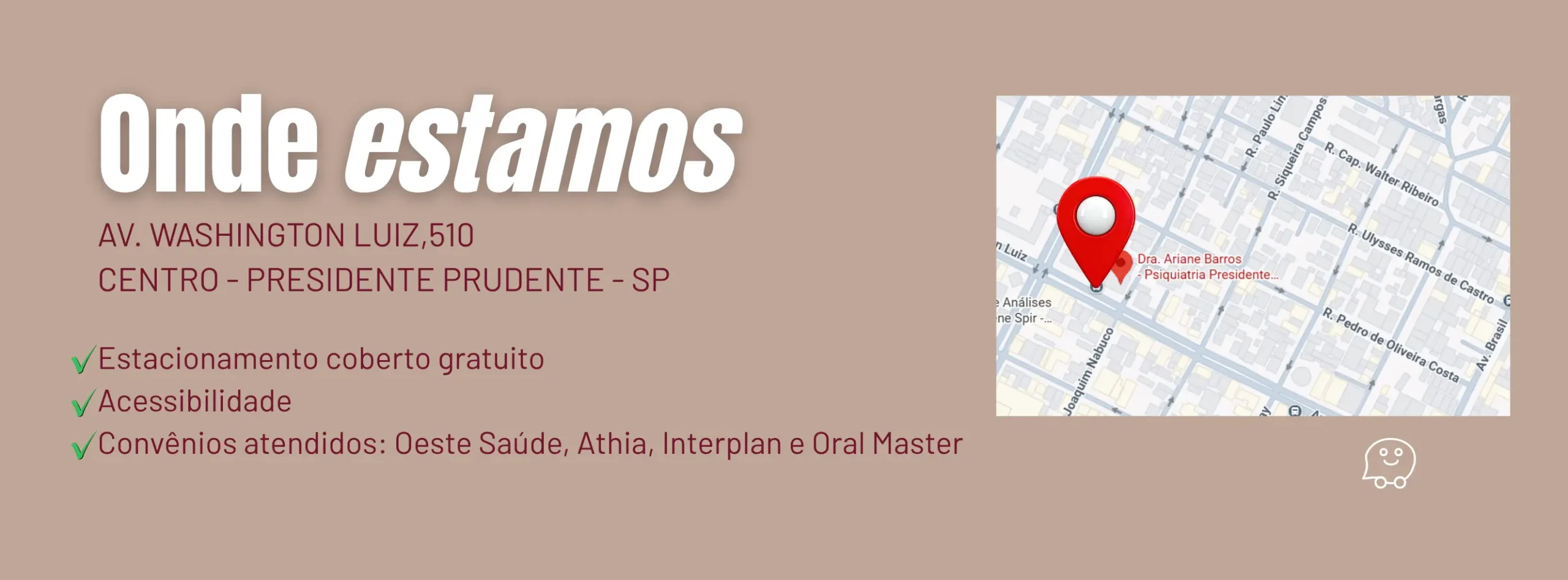 Onde estamos - Av. Washington Luiz, 510 - Presidente Prudente